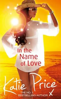 In The Name Of Love By Katie Price (Hardback) Expertly Refurbished Product • £3.13