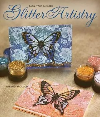 Glitter Artistry: Bags Tags & Cards By Trombley Barbara • $5.33