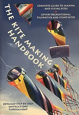 The Kite Making Handbook (Paperback 2004) • £15