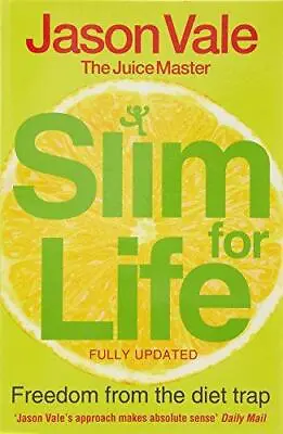 The Juice Master Slim For Life: Freedom From The Diet Trap Very Good Condition • £3.63
