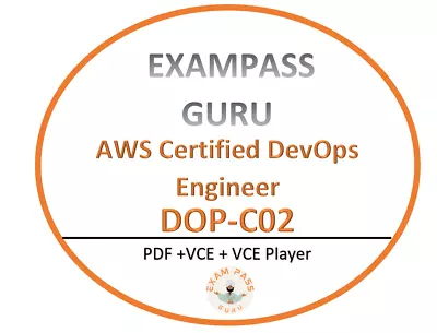 DOP-C02 AWS DevOps Engineer Professional  Exam! 194 Questions! APRIL Updated! • $4