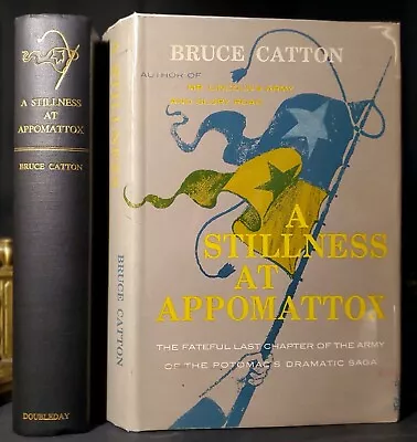 Bruce Catton - A STILLNESS AT APPOMATTOX - 1st Edition 1954 Hardcover DJ • $19.95