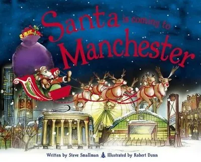 Santa Is Coming To Manchester By Steve Smallman Book The Cheap Fast Free Post • £2.22