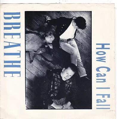 How Can I Fall? By Breathe ( 7  Vinyl Single 1987 A&M P/S) VG/VG+ • $2.19