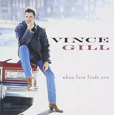 When Love Finds You - Audio CD By Vince Gill - VERY GOOD • $4.84