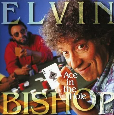 Ace In The Hole By Elvin Bishop (CD 1995) • $5.98