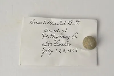 Round Musket Ball Relic From Battle Of Gettysburg 1863 Civil War • $12.99