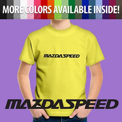 Toddler Kids Tee T-Shirt Custom Mazda3 Mazdaspeed 3 6 Protege RX7 RX8 Miata Car • $11.98