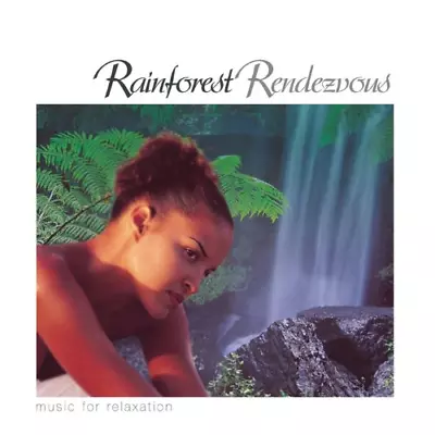 Various Artists - Rainforest Rendezvous... Music For Relaxation CD (2007) Audio • £2.38