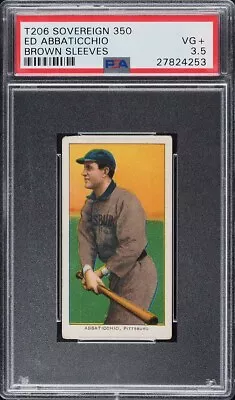 1909-11 T206 Ed Abbaticchio BROWN SLEEVES SOVEREIGN 350 PSA 3.5 VG+ (PWCC-A) • $447.20