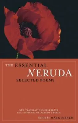 The Essential Neruda: Selected Poems [Bilingual Edition] [English And Spanish Ed • $5.74