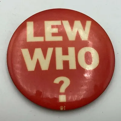 Vtg LEW WHO? 3  Badge Button Pinback Not Sure Of Meaning Help Mystery Q6  • $11.27