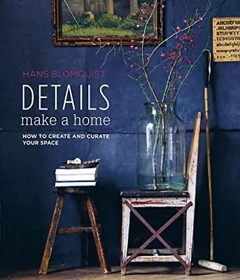 £20.08 • Buy Details Make A Home: How To Create And Curate Your Space By Blomquist, Hans, NEW