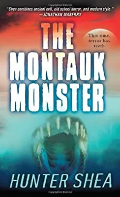 The Montauk Monster Mass Market Paperbound Hunter Shea • $6.50