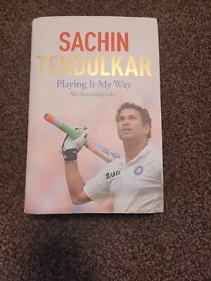 Playing It My Way: My Autobiography By Sachin Tendulkar (Hardcover 2014) • £7.50