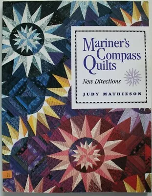 Mariners Compass Quilts Quilting Sewing Pattern Book Judy Mathieson  • $25.99