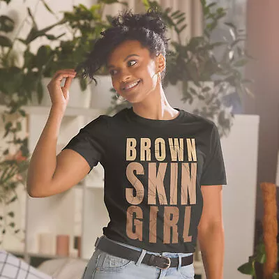 £17.79 • Buy Brown Skin Girl Black Melanin Beauty Juneteenth 2023 Women Shirt Black History