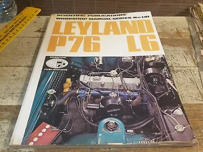 1970s LEYLAND P76 L6  Workshop Manual   • $24.95