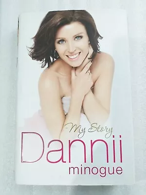 Dannii: My Story By Dannii Minogue (Hardback 2010) • £3.11