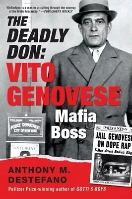The Deadly Don: Vito Genovese Mafia Boss By Anthony M DeStefano • £12.20