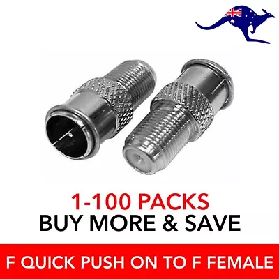 F Female To Quick Fit Push On F Type Socket Plug Adaptor Connector Coax Foxtel • $3.65