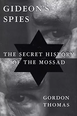 Gideon's Spies: The Secret History Of The Mossad • $5.93