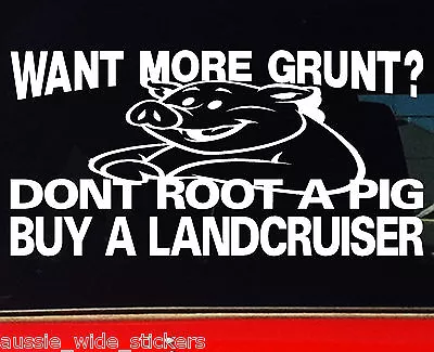 MORE GRUNT LANDCRUISER Series 4X4 Accessories Funny Stickers 200mm • $6.90