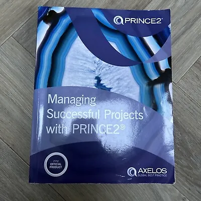 Managing Successful Projects With Prince2 6th Edition (2017) Manual • £40