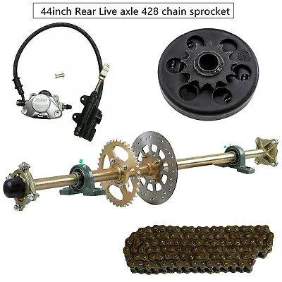 ATV Go Kart Quad 44  Rear Live Axle +428 Chain+Sprocket+Clutch+Brake Caliper  • $315.08