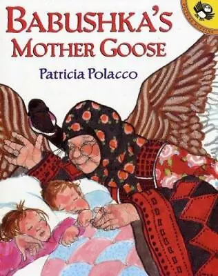 Babushka's Mother Goose By Polacco Patricia • $5.23