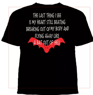 MEN TSHIRT Meat Loaf Bat Out Of Hell Words On T-shirt ... -FUN -GIFT-Present • £11.99