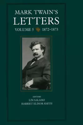 Mark Twains Letters Vol 5: 1872-1873 (The Mark Twain Papers) - ACCEPTABLE • $32.74