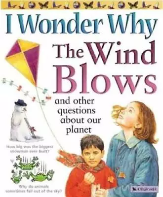 I Wonder Why The Wind Blows: And Other Questions About Our Planet - GOOD • $4.49