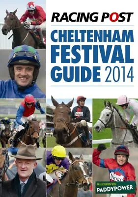 Racing Post Cheltenham Festival Guide 2014 By Nick Pulford Book The Cheap Fast • £2.24