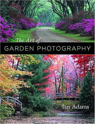 Ian Adams : The Art Of Garden Photography Highly Rated EBay Seller Great Prices • £3.86