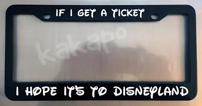 If I Get A Ticket I Hope It's To Disneyland Mickey Glossy Black Plate Frame • $11.99