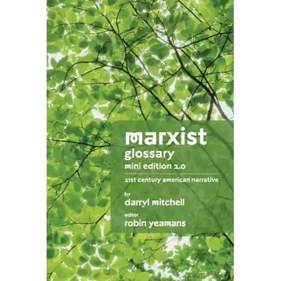 Marxist Glossary - Mini Edition: 21st Century American  - Paperback NEW Yeamans • £12.40