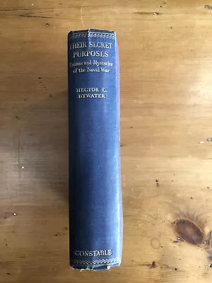 Their Secret Purposes: Dramas And Mysteries Of The Naval War Hector C Bywater  • £2.99