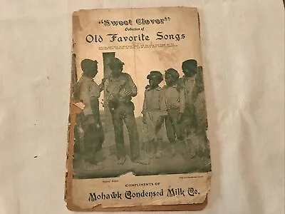 $49.95 • Buy 1900 “Sweet Clover” Old Favorite Songs By MOHAWK CONDENSED MILK, Black Americana