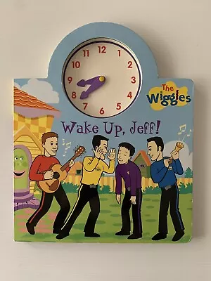 Wake Up Jeff! - Learn To Tell Time - Board Books By The Wiggles - Original Cast • $19.99