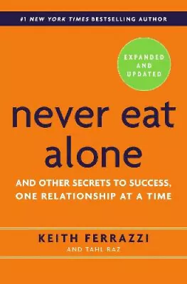 Never Eat Alone Expanded And Updated: And Other Secrets To Success One • $36.29