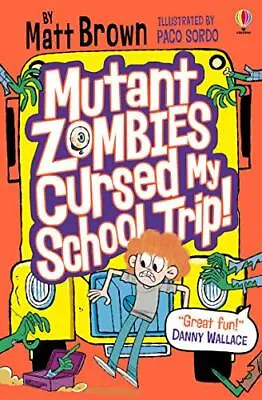 Mutant Zombies Cursed My School Trip (Dreary Inkling School) By Matt BrownPaco • £2.51