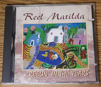 REEL MATILDA Reelin' In The Years CD 1995 Australian Folk • $9.96