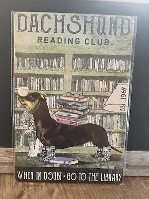 Dachshund Reading Themed 12 X8  Tin Decor Sign NEW • $12.50