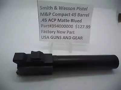 394000000 M&P Compact 45 Barrel  .45 A.C.P Matte Blued 4  • $127.99