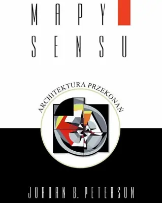 Mapy Sensu: Architektura Przekonań - Jordan B. Peterson • $31.89