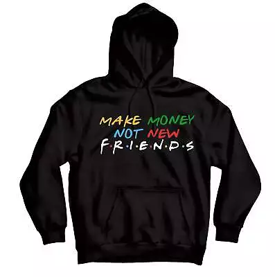 Make Money Not Friends Custom Hoodie • $35