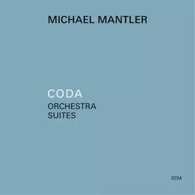 Michael Mantler Coda - Orchestra Suites (CD) Album (Jewel Case) (UK IMPORT) • $22.69