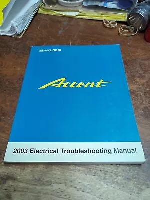 2003 Hyundai Accent Electrical Troubleshooting Service Repair Shop Manual • $35