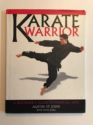 $4 • Buy Karate Warrior: A Beginner's Guide To Martial Arts St. John, Austin, Steve Rowe